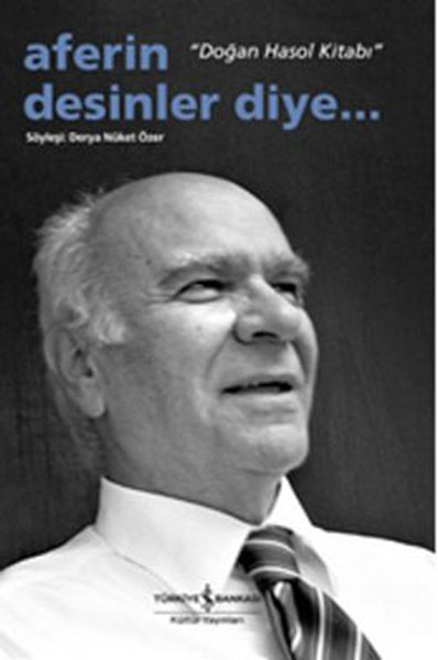 Aferin Desinler Diye  Doğan Hasol Kitabı