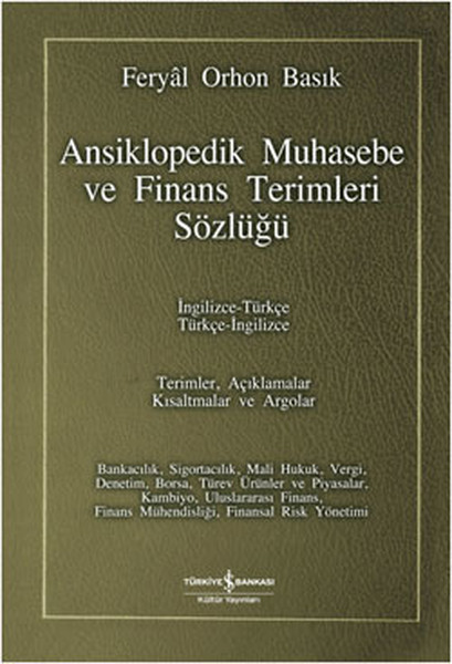 Ansiklopedik Muhasebe ve Finans Terimleri Sözlüğü  İngilizceTürkçe Türkçeİngilizce