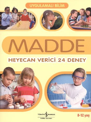 Uygulamalı Bilim  Madde Heyecan Verici 24 Deney