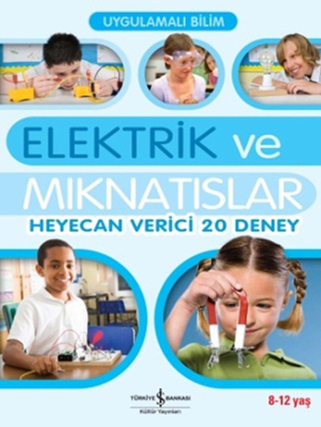 Uygulamalı Bilim  Elektrik ve Mıknatıslar