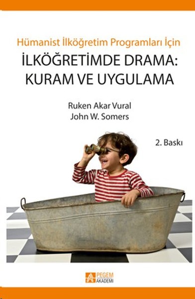Hümanist İlköğretim Programları İçin İlköğretimde Drama Kuram ve Uygulama