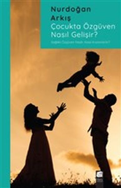 Çocukta Özgüven Nasıl Gelişir