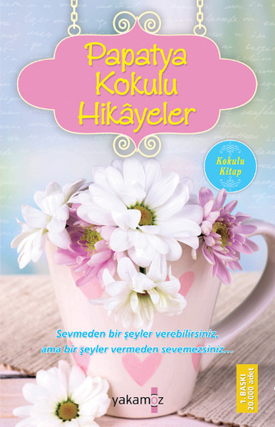 Papatya Kokulu Hikayeler Kokulu Kitap