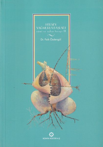 Rumi Ve Aşkın Terapi2 Herşey Yağmurla Başladı