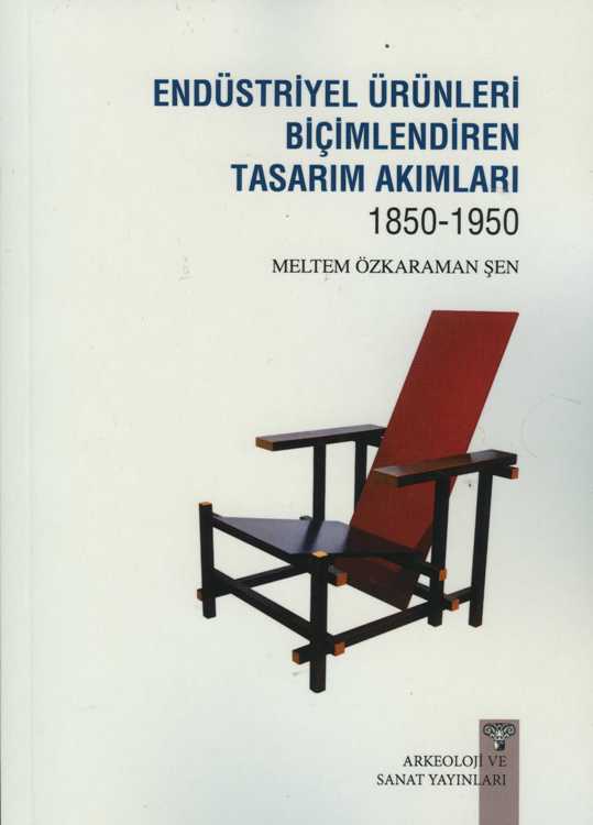 Endüstriyel Ürünleri Biçimlendiren Tasarım Akımları 18501950
