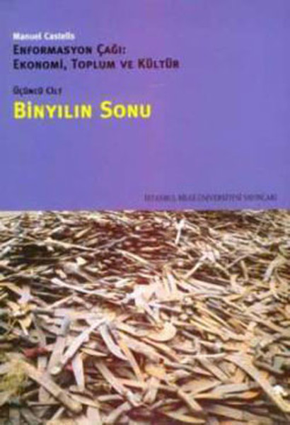 Bin Yılın Sonu  Enformasyon Çağı EkonomiToplum ve Kültür Cilt 3