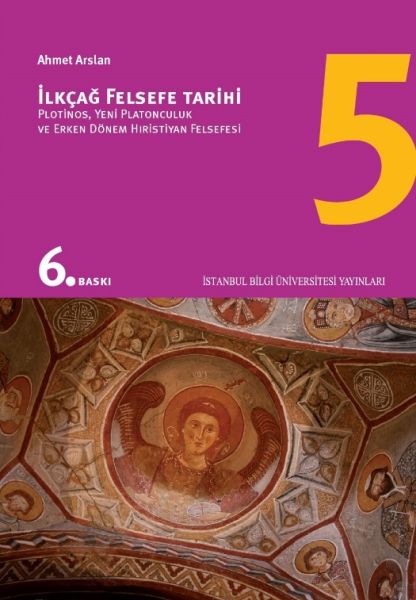 İlkçağ Felsefe Tarihi 05  Plotinos Yeni Platonculuk ve Erken Dönem Hıristiyan Felsefesi
