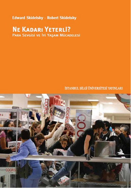 Ne Kadarı Yeterli  Para Sevgisi ve İyi Yaşam Mücadelesi