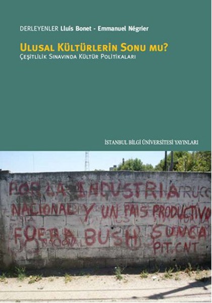Ulusal Kültürlerin Sonu mu  Çeşitlilik Sınavında Kültür Pollitikaları