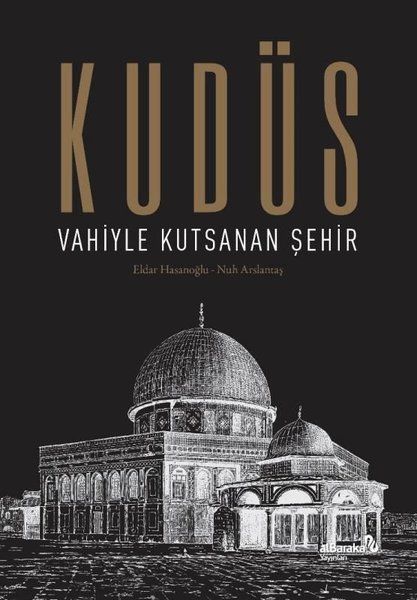 Kudüs Vahiyle Kutsanan Şehir