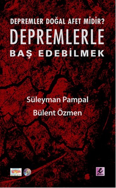 Depremler Doğal Afet midir Depremlerle Baş Edebilmek