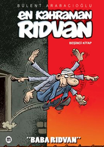 En Kahraman Rıdvan 5  Baba Rıdvan