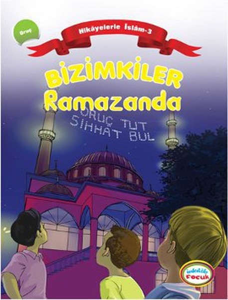 Bizimkiler  Ramazanda  Hikayelerle İslam 3  Oruç