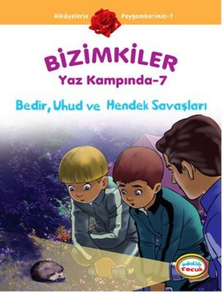 Bedir Uhud ve Hendek Savaşları   Bizimkiler Yaz Kampında 7