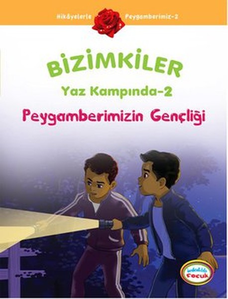 Peygamberimizin Gençliği   Bizimkiler Yaz Kampında 2