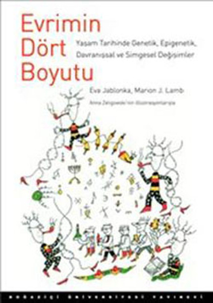 Evrimin Dört Boyutu  Yaşam Tarihinde Genetik Epigenetik Davranışsal ve Simgesel Değişimler