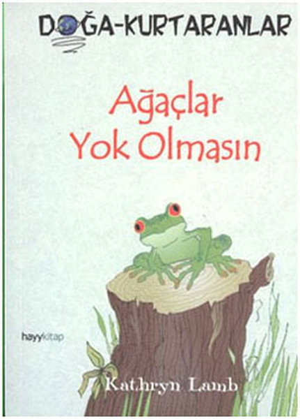 Ağaçlar Yok Olmasın  DoğaKurtaranlar