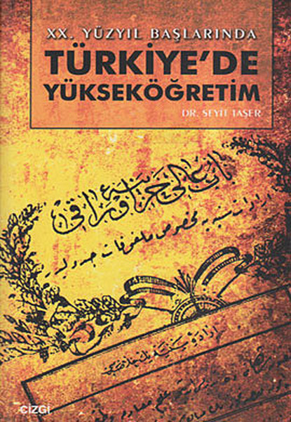 20 Yüzyıl Başlarında Türkiye’de Yükseköğretim