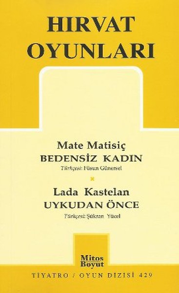 Hırvat Oyunları  Bedensiz Kadın Uykudan Önce