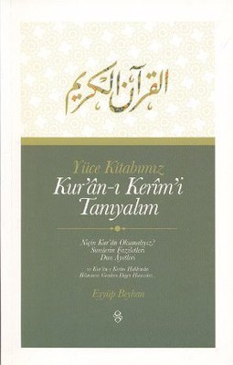 Yüce Kitabımız Kuranı Kerimi Tanıyalım
