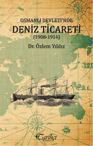 Osmanlı Devletinde Deniz Ticareti 1908  1914