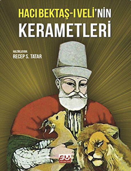 Hacı Bektaşı Veli’nin Kerametleri