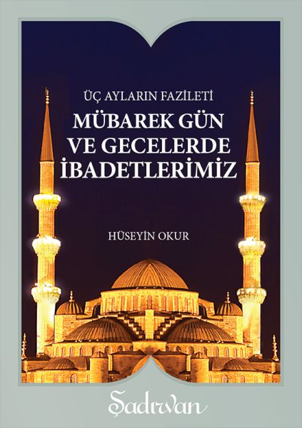 Mübarek Gün ve Gecelerde İbadetlerimiz Cep Boy