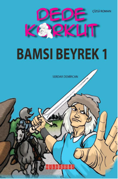Dede Korkut  Bamsı Beyrek 1 Çizgi Roman