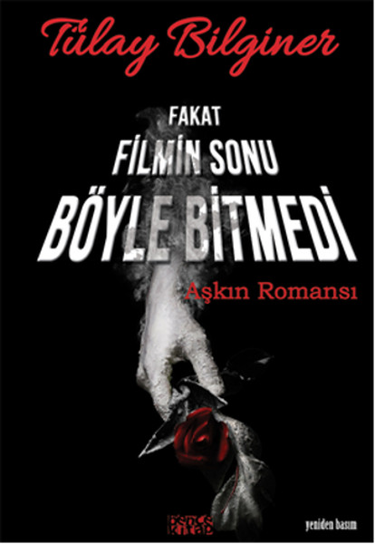 Fakat Filmin Sonu Böyle BitmediAşkın Romansı