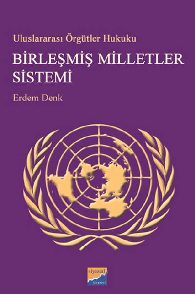 Uluslararası Örgütler Hukuku  Birleşmiş Milletler Sistemi