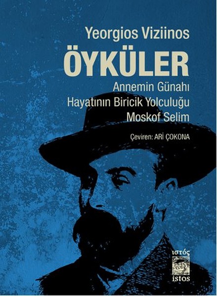 Öyküler  Annemin GünahıHayatının Biricik YolculuğuMoskof Selim
