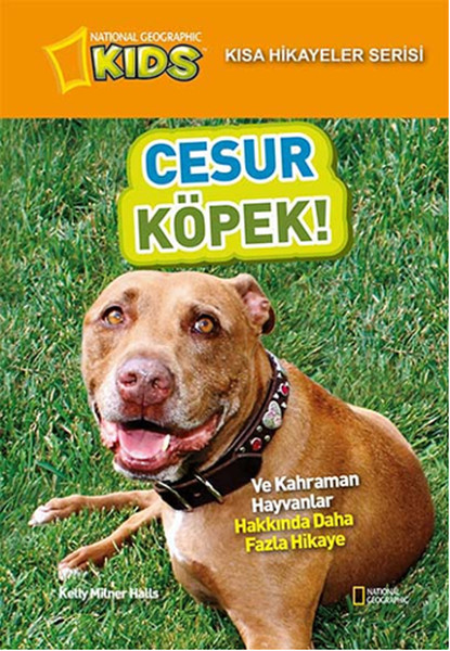 National Geographic Kids  Kısa Hikayeler Serisi Cesur Köpek