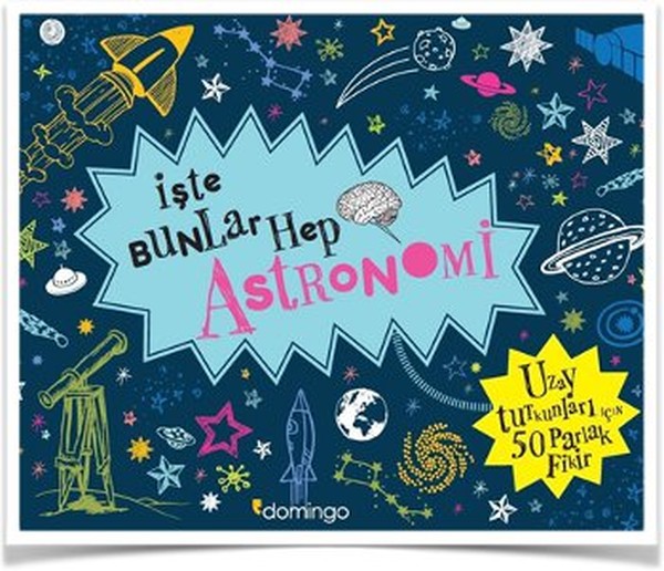 İşte Bunlar Hep Astronomi Ciltli