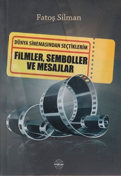 Dünya Sinemasından Seçtiklerim  Filmler Semboller ve Mesajlar