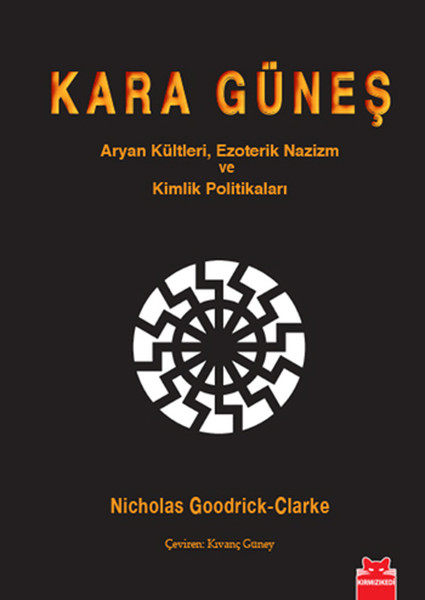 Kara Güneş  Aryan Kültleri Ezoterik Nazizm Ve Kimlik Politikaları