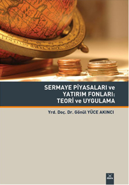 Sermaye Piyasaları ve Yatırım Fonları Teori ve Uygulama