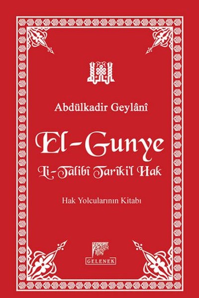 ElGunye LiTalibi Tarikil Hak  Hak Yolcularının Kitabı