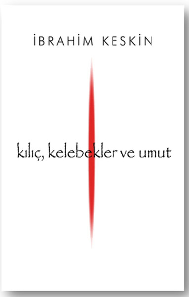 Kılıç Kelebek ve Umut