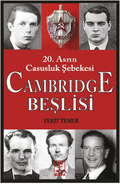 Cambridge Beşlisi  20Asrın Casusluk Şebekesi