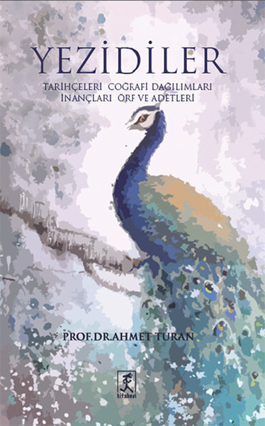Yezidiler  Tarihçeleri Coğrafi Dağılımları İnançları Örf ve Adetleri