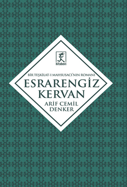 Esrarengiz Kervan  Bir Teşkilatı Mahsusacının Romanı