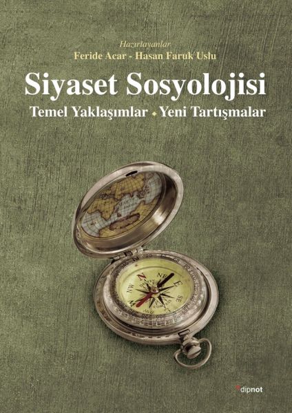 Siyaset Sosyolojisi Temel Yaklaşımlar  Yeni Tartışmalar