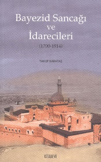 Bayezid Sancağı ve İdarecileri 17001914