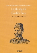 Leskofçalı Galib Bey  Şiirin Hazanında Gazel Dökenler 3