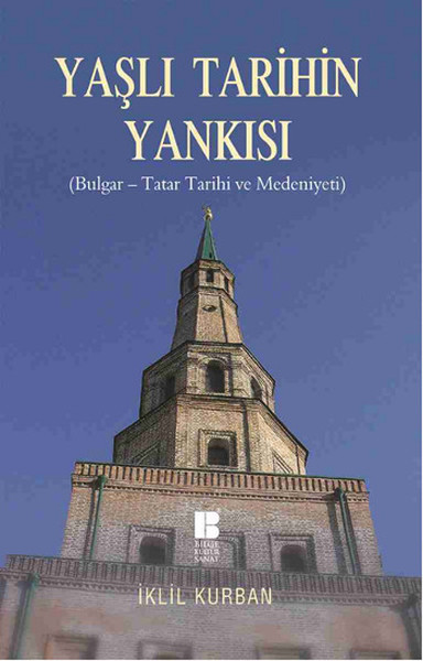 Yaşlı Tarihin Yankısı  BulgarTatar Tarihi ve Medeniyeti