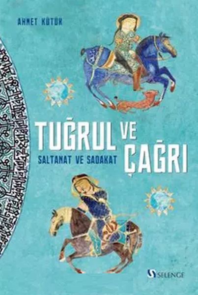 Tuğrul ve Çağrı  Saltanat ve Sadakat