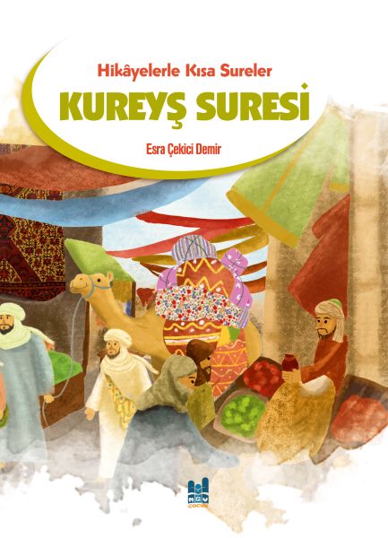 Hikayelerle Kısa Sureler  Kureyş Suresi