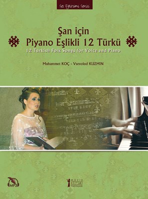 Şan İçin Piyano Eşlikli 12 Türkü Mp3