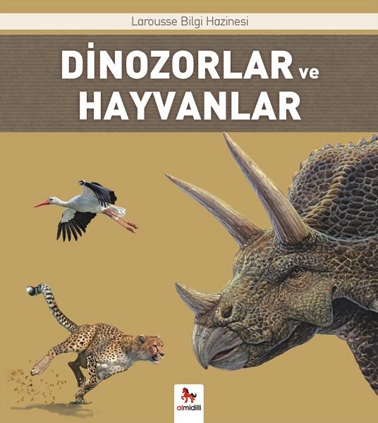 Dinozorlar ve Hayvanlar  Larousse İlk Bilgi Hazinesi