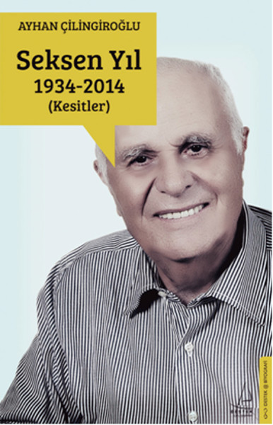 Seksen Yıl 19342014 Kesitler